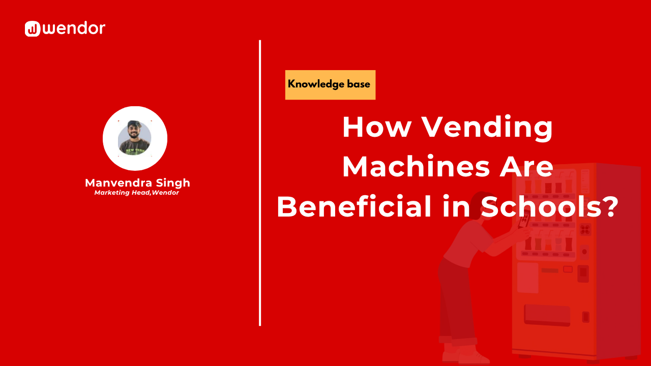 How Vending Machines Are Beneficial in Schools?